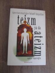 TANRITANIMAZLIĞIN FELSEFİ BOYUTLARI TEİZM YA DA ATEİZM