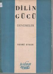 K.2339 DİLİN GÜCÜ DENEMELER  NERMİ UYGUR 1962 BASIMI