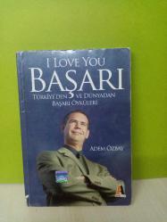 I LOVE YOU BAŞARI TÜRKİYE DEN VE DÜNYADAN BAŞARI ÖYKÜLERİ-2.EL