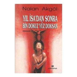 Yıl İsa'dan Sonra Bin Dokuz Yüz Doksan - Nalan Akgöl