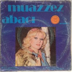 Muazzez Abacı / Göz görmezse belki gönül katlanır / Yeşil gözlerinden muhabbet kaptım / 45'lik