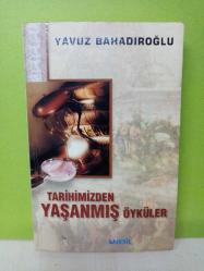 TARİHİMİZDEN YAŞANMIŞ ÖYKÜLER-2.EL