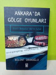 ANKARA'DA GÖLGE OYUNLARI( GİZLİ DOSYALAR-DERİN SULAR) - 2.EL