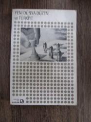 YENİ DÜNYA DÜZENİ VE TÜRKİYE