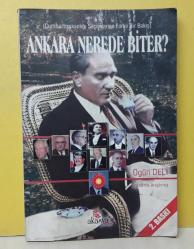 ANKARA NEREDE BİTER (CUMHURBAŞKANLIĞI SEÇİMLERİNE FARKLI BİR BAKIŞ) - 2.EL