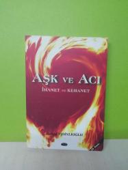 AŞK VE ACI İHANET VE KEHANET