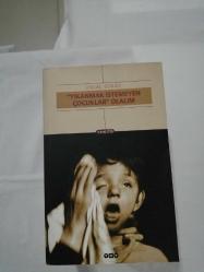 ''YIKANMAK İSTEMEYEN ÇOCUKLAR''OLALIM