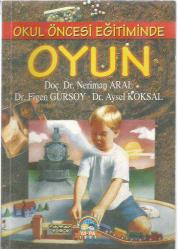 OKUL ÖNCESİ EĞİTİMİNDE OYUN
