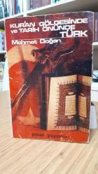 Kur'an Gölgesinde ve Tarih Önünde Türk