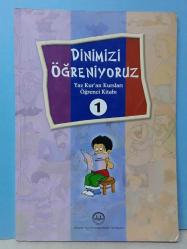 DİNİMİZİ ÖĞRENİYORUZ 1  (Yaz Kur'an Kursları Öğrenci Kitabı) - 2.EL