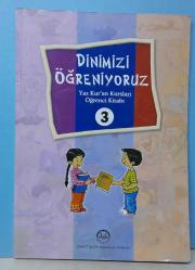 DİNİMİZİ ÖĞRENİYORUZ 3  (Yaz Kur'an Kursları Öğrenci Kitabı) - 2.EL