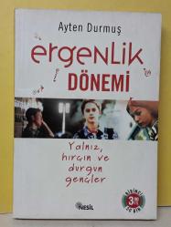 ERGENLİK DÖNEMİ (Yalnız, Hırçın ve Durgun Gençler )- 2.EL