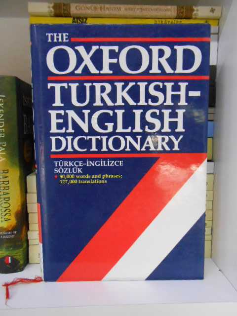 The Oxford Turkish-English Dictionary/Turkce-Ingilizce Sozluk 
