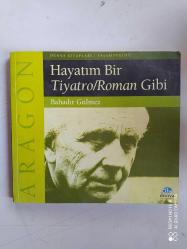 ARAGON HAYATIM BİR TİYATRO/ROMAN GİBİ