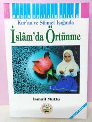 KURAN VE SÜNNET IŞIĞINDA İSLAMDA ÖRTÜNME  - 2.EL