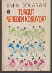 K.2492 TURGUT NEREDEN KOŞUYOR EMİN ÇÖLAŞAN