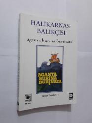 AGANTA BURİNA BURİNATA - HALİKARNAS BALIKÇISI