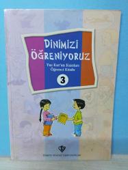 DİNİMİZİ ÖĞRENİYORUZ 3  (Yaz Kur'an Kursları Öğrenci Kitabı) - 2.EL