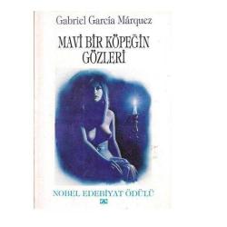 Mavi Bir Köpeğin Gözleri - Gabriel Garcia Marquez (1.Basım)