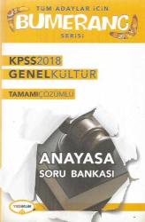 TÜM ADAYLAR İÇİN KPSS 2018 GENEL KÜLTÜR TAMAMI ÇÖZÜMLÜ ANAYASA SORU BANKASI BUMERANG SERİSİ