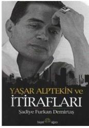 YAŞAR ALPTEKİN VE İTİRAFLARI