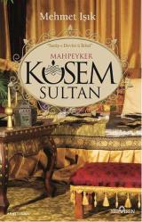 Mahpeyker Kösem Sultan Saray-ı Devlet ü İkbal