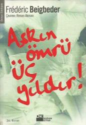 AŞKIN ÖMRÜ ÜÇ YILDIR