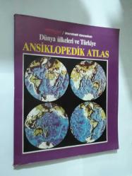 DÜNYA ÜLKELERİ VE TÜRKİYE ANSİKLOPEDİK ATLAS