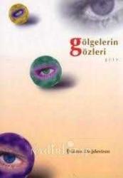 GÖLGELERİN GÖZLERİ