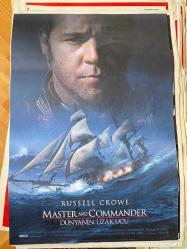 MASTER AND COMMANDER - DÜNYANIN UZAK UCU FİLMİNİN AFİŞİ OYNAYANLAR: RUSSELL CROWE, PAUL BETTANY, BILLY BOYD YÖNETMEN: PETER WEIR