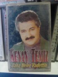 KENAN TEMİZ BANA NELER VADETTİN Kaset s.X