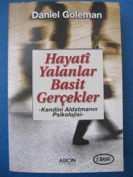 Hayati Yalanlar Basit Gerçekler | Kendini Aldatmanın Psikolojisi