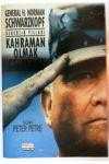 KAHRAMAN OLMAK GEREKMEZ GENERAL H. NORMAN SCHWARZKOPF ASKERLİK YILLARI