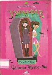 KIZ KARDEŞİM VAMPİR 1 - BEN O , O BEN