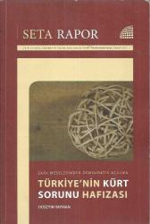 SETA RAPOR : TÜRKİYE'NİN KÜRT SORUNU HAFIZASI