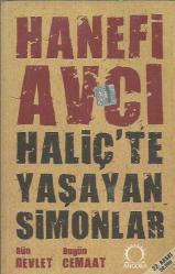 HALİÇ'TE YAŞAYAN SİMONLAR / DÜN DEVLET BUGÜN CEMAAT