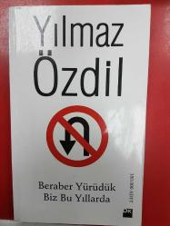 BERABER YÜRÜDÜK BİZ BU YOLLARDA