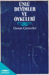 ÜNLÜ DEYİMLER VE ÖYKÜLERİ