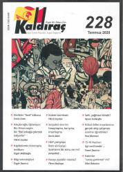 KALDIRAÇ  DERGİSİ *SAYI:228  TEMMUZ2020 /PARAYI YİYEBİLİR MİSİNİZ-KADINLAR SAVAŞ GANİMETİ Mİ