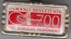R10--OSMANLI DEVLETİNİN 700. KURULUŞ YILDÖNÜMÜ ROZET