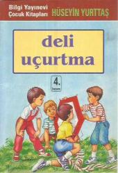 BİLGİ YAYINEVİ ÇOCUK KİTAPLARI - DELİ UÇURTMA