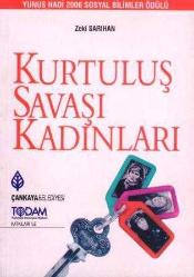 Kurtuluş Savaşı Kadınları / Yunus Nadi 2006 Sosyal Bilimler Ödülü - 2006 Yılı İkinci Baskısı