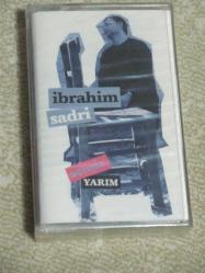 İBRAHİM SADRİ SENSİZ YARIM Sıfır Kaset .68