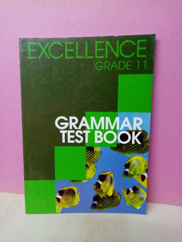 EXCELLENCE GRADE 11 GRAMMAR TEST BOOK-2.EL