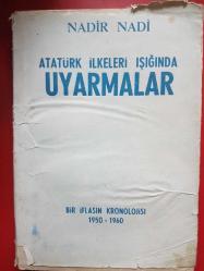 ATATÜRK İLKELERİ IŞIĞINDA UYARMALAR BİR İFLASIN KRONOLOJİSİ 1950-1960