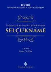 El-Evamirü`l-Alâ`iyye fi`l-Umûri`l-Alâ`iyye Selçuknâme