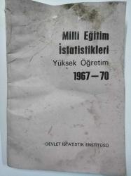 Milli Eğitim İstatistikleri Yüksek Öğretim 1967-70
