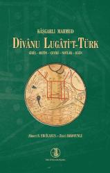 Divanu Lugati't-Türk - Giriş, Metin, Çeviri, Notlar, Dizin ( bez ciltli, şömizli )
