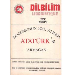 Dilbilim Dergisi - Doğumunun 100. Yılında Atatürk'e Armağan - 1981 VI