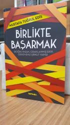 Birlikte Başarmak - Mustafa Tuğrul Edis